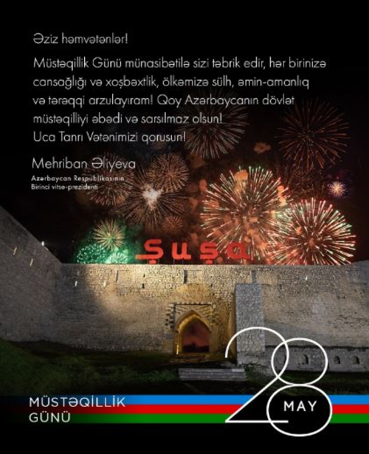 Mehriban Əliyeva 28 May - Azərbaycanın Müstəqillik Günü ilə bağlı paylaşım edib